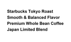 Starbucks Tokyo Roast Whole Bean Coffee 250g Japan Limited Blend 3 Packs